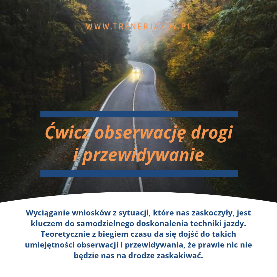 Jak obserwować drogę technika jazdy obserwacja drogi, jak obserwować drogę, doskonalenie techniki jazdy, szkolenie bezpiecznej jazdy